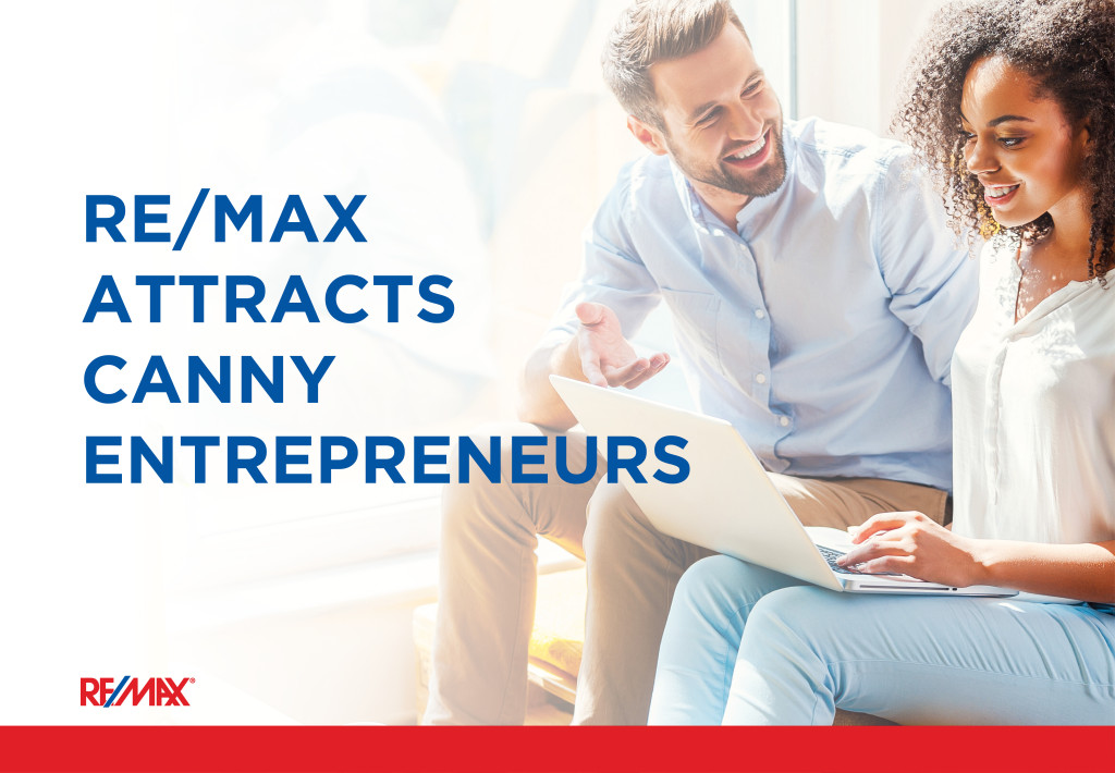 REMAX ATTRACTS CANNY ENTREPRENEURS